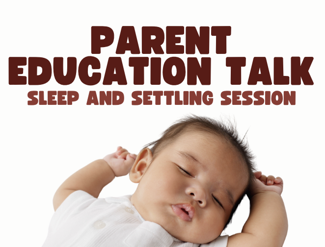 Parent Education Talk – Sleep and Settling Sessions